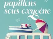 Papillons sous Oxygène