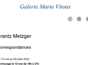 Galerie Marie Vitoux exposition Frantz Metzger Correspondances partir 2022.