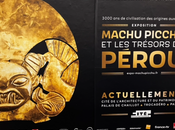 exposition MACHU PICCHU trésors PEROU.