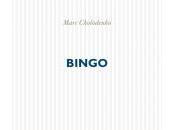 (Anthologie permanente), Marc Cholodenko, Bingo