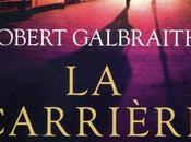Cormoran Strike tome carrière Robert GALBRAITH