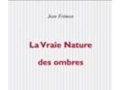 (Note lecture) Jean Frémon, vraie nature ombres, Cédric Kerguélennec