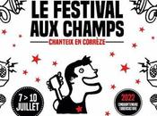 Festival Champs 2022 Chanteix Corrèze Programme complet Gael Faye, Emilie Loizeau, Julien Clerc, Pierre Perret...
