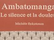 Michèle Rakotoson Ambatomanga, silence douleur