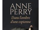 Dans l'Ombre d'une Espionne d'Anne Perry