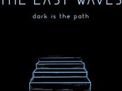 Dark path Last Waves