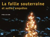 faille souterraine autres enquêtes