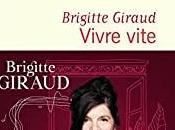 Vivre vite, Brigitte Giraud… rentrée littéraire