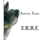 (Anthologie permanente), Antoine Emaz, Erre
