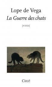 Parution Guerre chats", chez Circé, traduction gatomaquia" Lope Vega Annick Scoëzec Masson