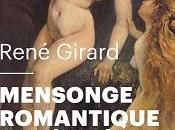 Mensonge romantique vérité romanesque René Girard