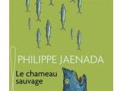 Chameau Sauvage Philippe Jaenada