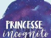 Rosewood Chronicles tome princesse incognito, Connie Glynn