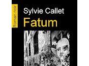 "Fatum" Sylvie Callet