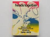 Heads together weed underground press syndicate 1965-1973