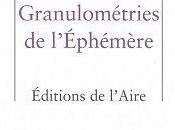 Granulométries l'Éphémère, d'Olivier Pillevuit