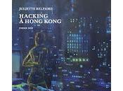 "Hacking Hong Kong" Juliette Belfiore