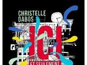 Ici, Seulement Christelle Dabos