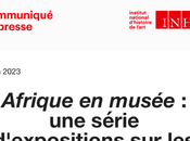Afrique musée Juin- Juillet 2023.