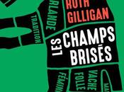 "Les champs brisés" Ruth Gilligan Irlande tartare..