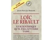 Loïc Ribault, scientifique qu'il fallait faire taire...