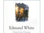 "Hotel dream" d'Edmund White